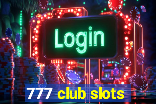 777 club slots